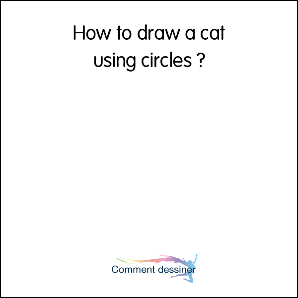 How to draw a cat using circles